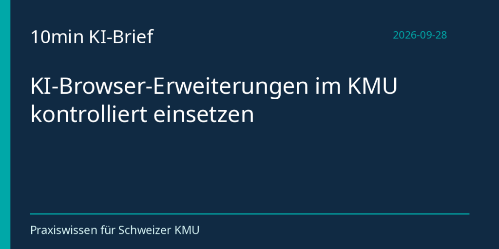 KI-Browser-Erweiterungen im KMU kontrolliert einsetzen