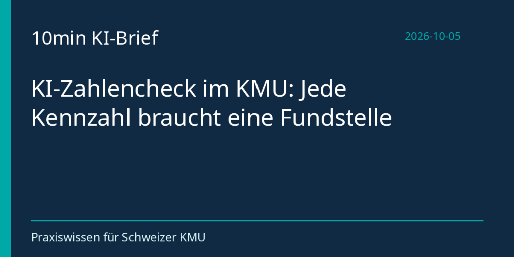 KI-Zahlencheck im KMU: Jede Kennzahl braucht eine Fundstelle