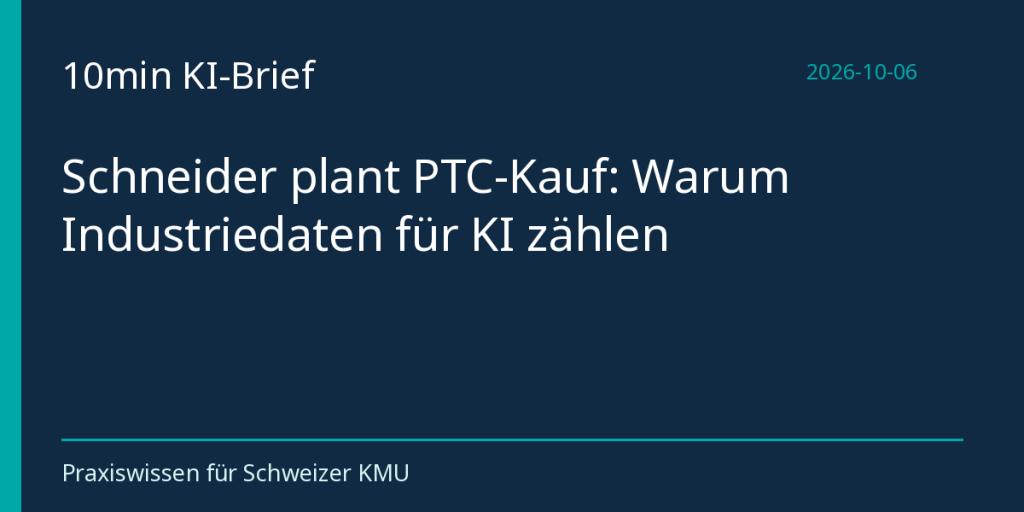 Schneider plant PTC-Kauf: Warum Industriedaten für KI zählen