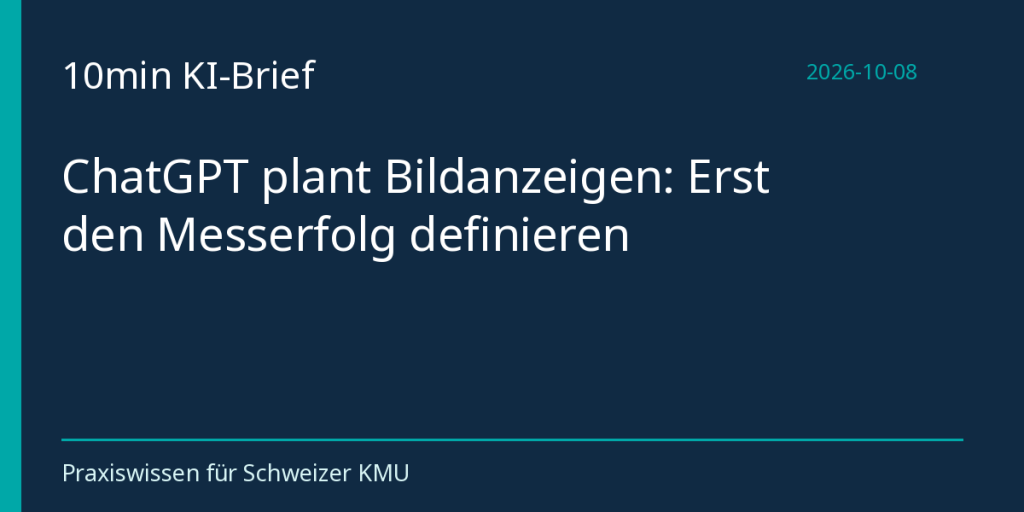 ChatGPT plant Bildanzeigen: Erst den Messerfolg definieren