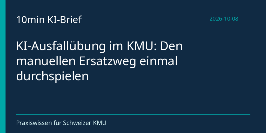 KI-Ausfallübung im KMU: Den manuellen Ersatzweg einmal durchspielen