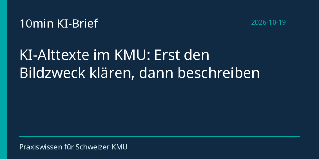 KI-Alttexte im KMU: Erst den Bildzweck klären, dann beschreiben