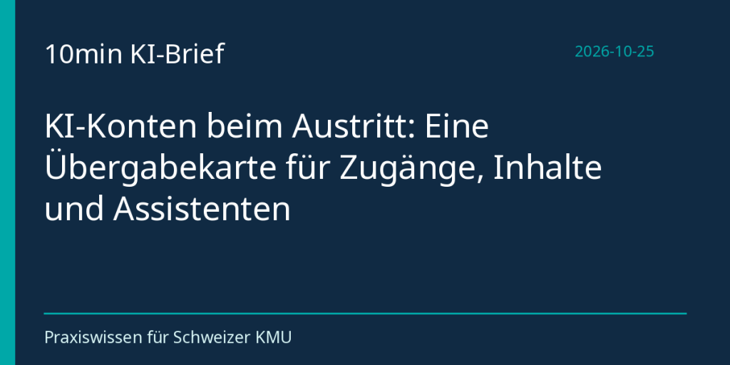 KI-Konten beim Austritt: Eine Übergabekarte für Zugänge, Inhalte und Assistenten